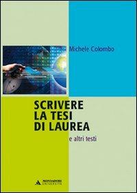 Scrivere la tesi di laurea e altri testi