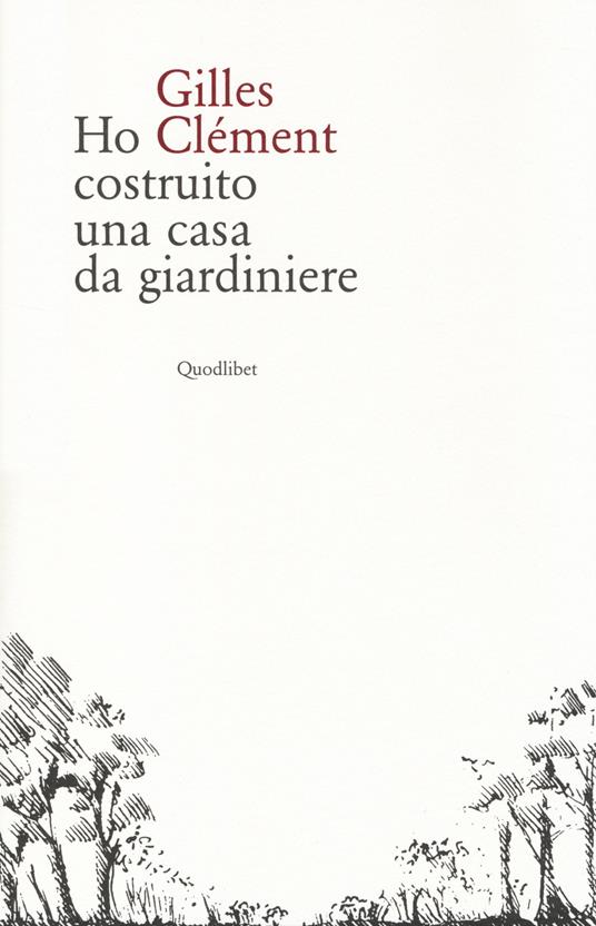 Ho costruito una casa da giardiniere
