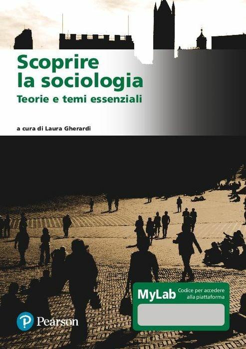 Scoprire la sociologia. Teorie e temi essenziali