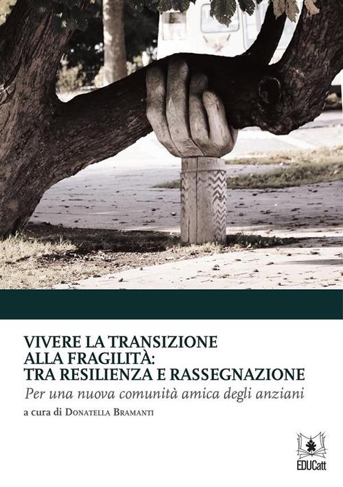 Vivere la transizione alla fragilità