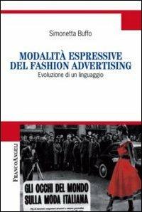 Modalità espressive del fashion advertising - evoluzione di un linguaggio