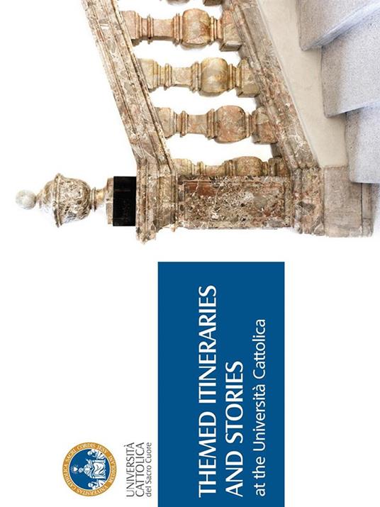 Themed Itineraries and Stories at the Università Cattolica