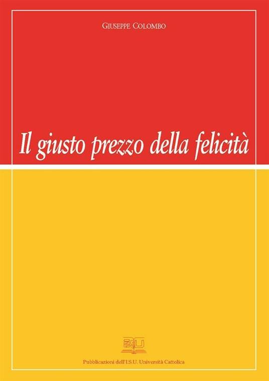 Il giusto prezzo della felicità