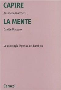 Capire la mente. La psicologia ingenua del bambino.