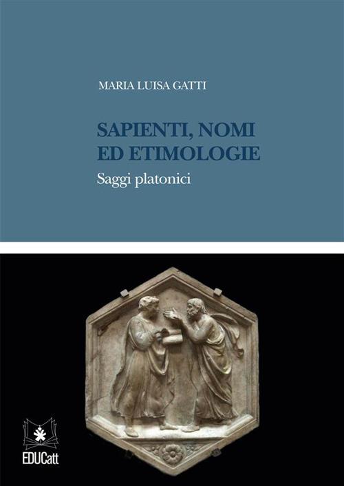 Sapienti, nomi ed etimologie. Saggi platonici