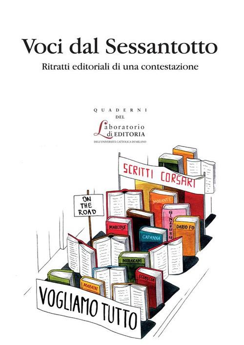 Voci dal Sessantotto. Ritratti editoriali di una contestazione