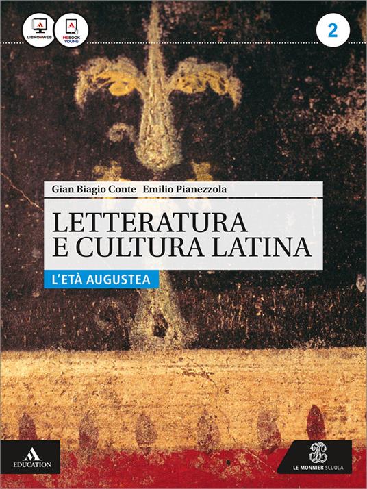 Letteratura e cultura latina. L'età augustea