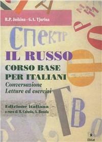 (Con Cd-Rom) Il Russo Corso Base Per Italiani Conversazione Letture Ed Esercizi