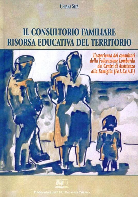 IL CONSULTORIO FAMILIARE RISORSA EDUCATIVA DEL TERRITORIO