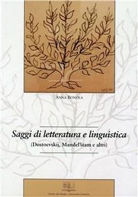 SAGGI DI LETTERATURA LINGUISTICA (DOSTOEVSKIJ, MANDEL'STAM E ALTRI)