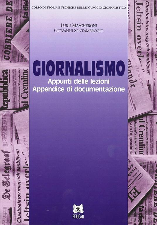 GIORNALISMO APPUNTI DELLE LEZIONI APPENDICE DI DOCUMENTAZIONE