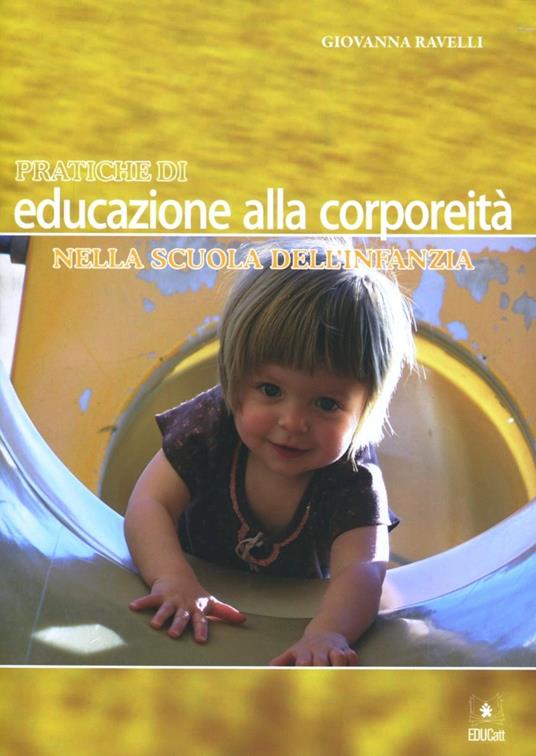 PRATICHE DI EDUCAZIONE ALLA CORPOREITA' NELLA SCUOLA DELL'INFANZIA