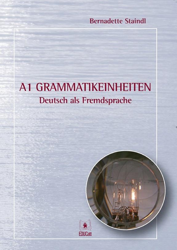 A1 GRAMMATIKEINHEITEN DEUTSCH ALS FREMDSPRACHE