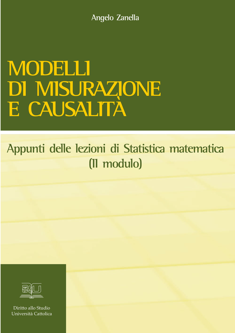 MODELLI DI MISURAZIONE E CAUSALITA' - APPUNTI DELLE LEZIONI DI STATISTICA MATEMATICA (II MOD.)