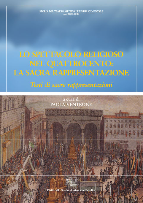 LO SPETTACOLO RELIGIOSO NEL QUATTROCENTO: LA SACRA RAPPRESENTAZIONE
