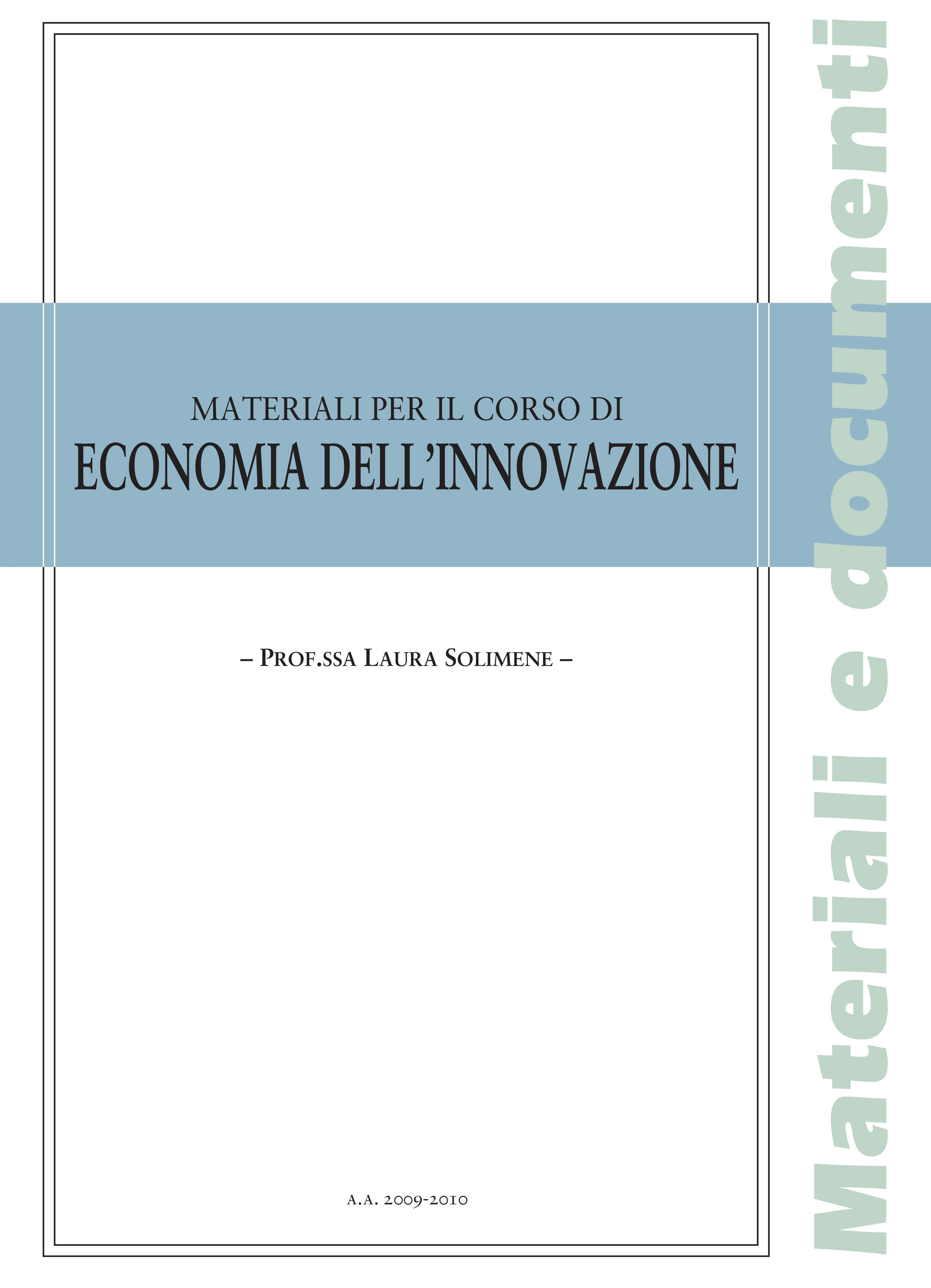 MATERIALE PER IL CORSO DI ECONOMIA DELL'INNOVAZIONE A.A. 2009-2010