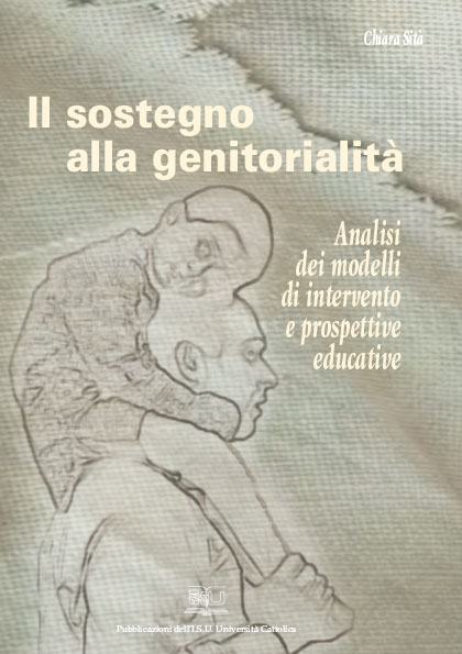 IL SOSTEGNO ALLA GENITORIALITA'. ANALISI DEI MODELLI DI INTERVENTO E PROSPETTIVE EDUCATIVE