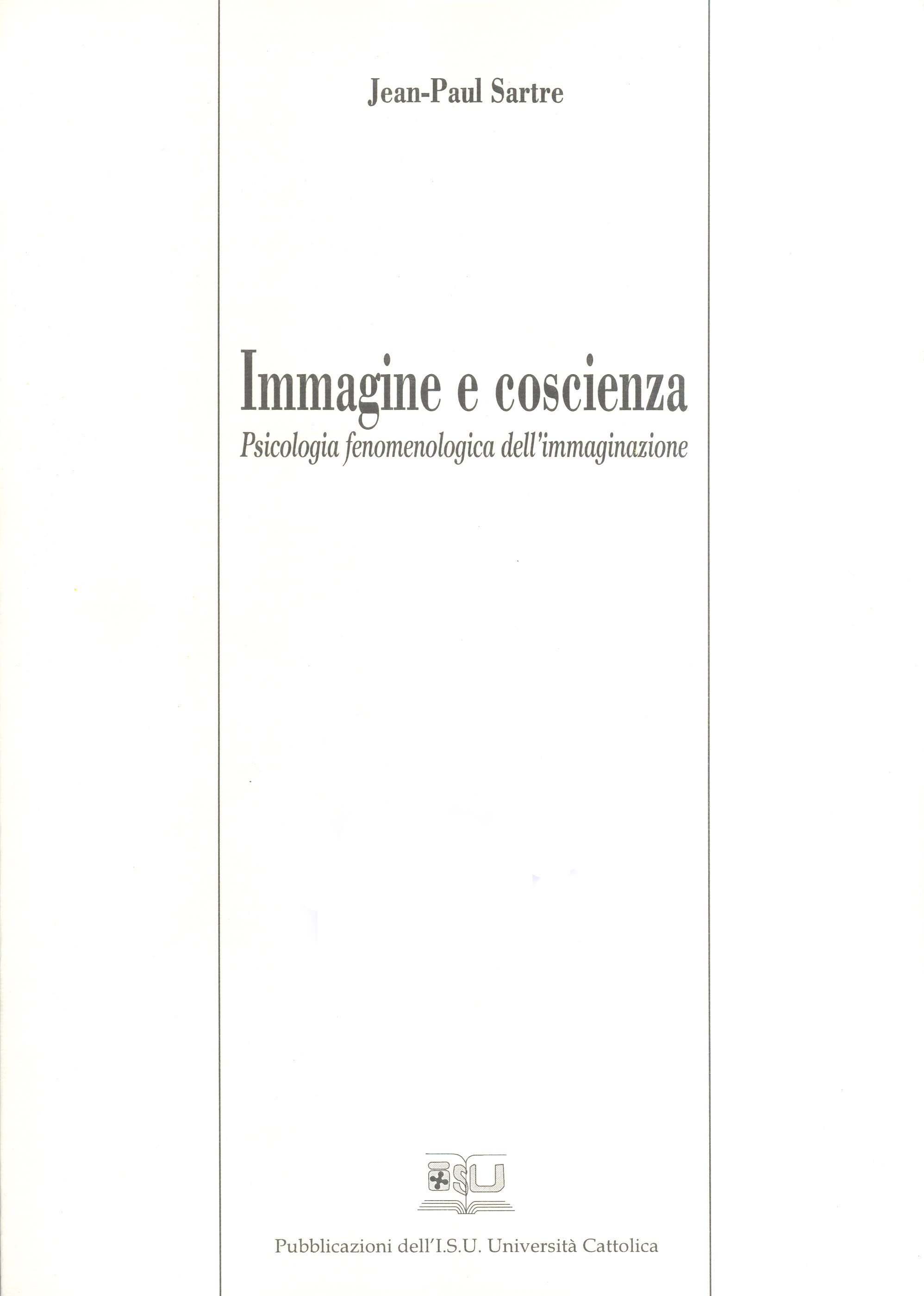 IMMAGINE E COSCIENZA PSICOLOGIA FENOMENOLOGICA DELL'IMMAGINAZIONE