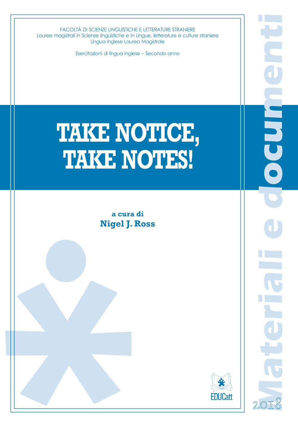 TAKE NOTICE, TAKE NOTES!