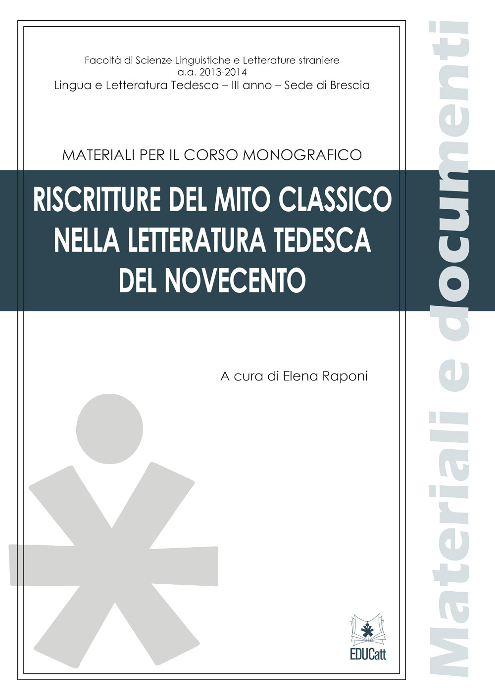 RISCRITTURE DEL MITO CLASSICO NELLA LETTERATURA TEDESCA DEL NOVECENTO