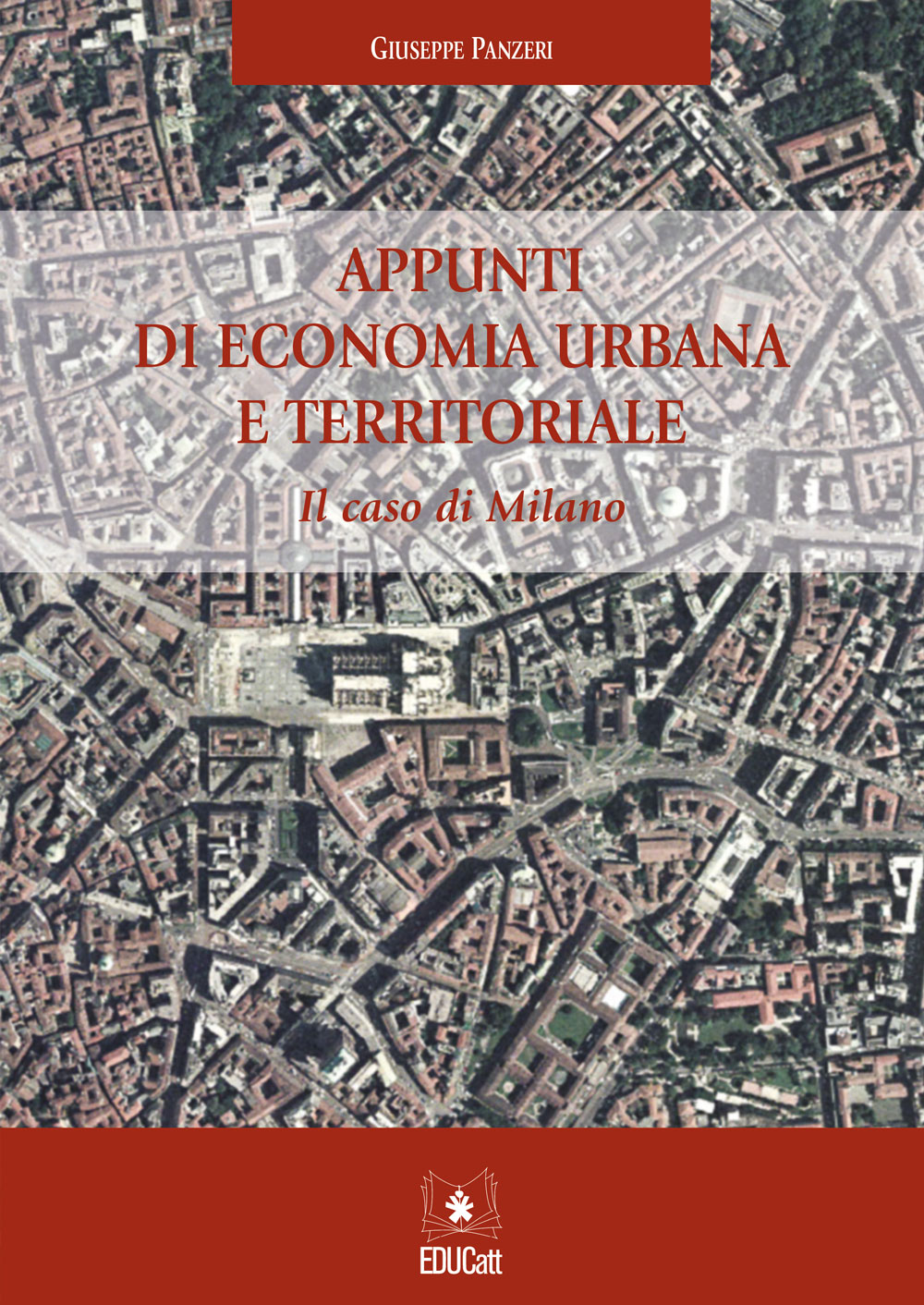 APPUNTI DI ECONOMIA URBANA E TERRITORIALE. IL CASO DI MILANO