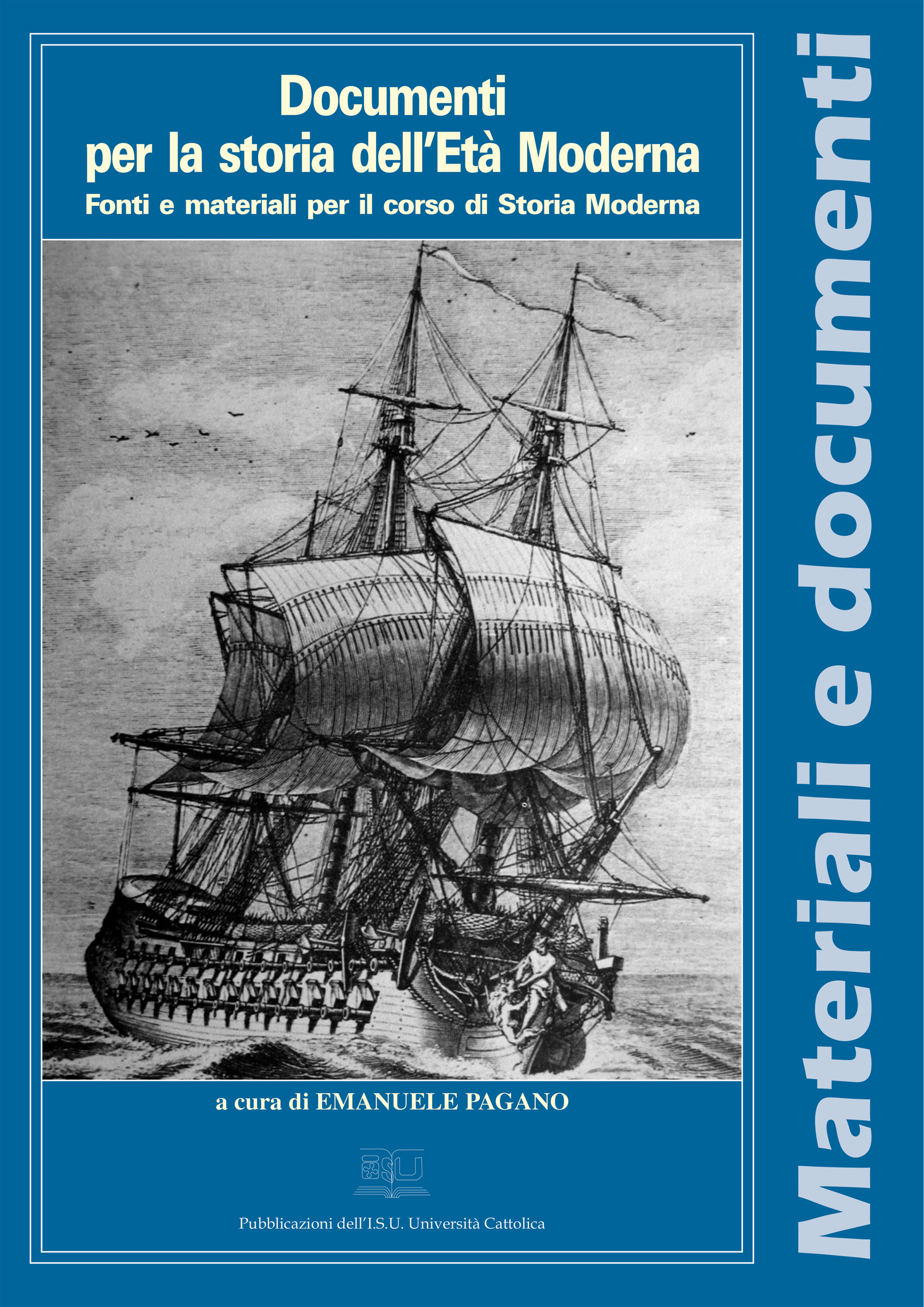 DOCUMENTI PER LA STORIA DELL'ETÀ MODERNA. FONTI E MATERIALI PER IL CORSO DI STORIA MODERNA