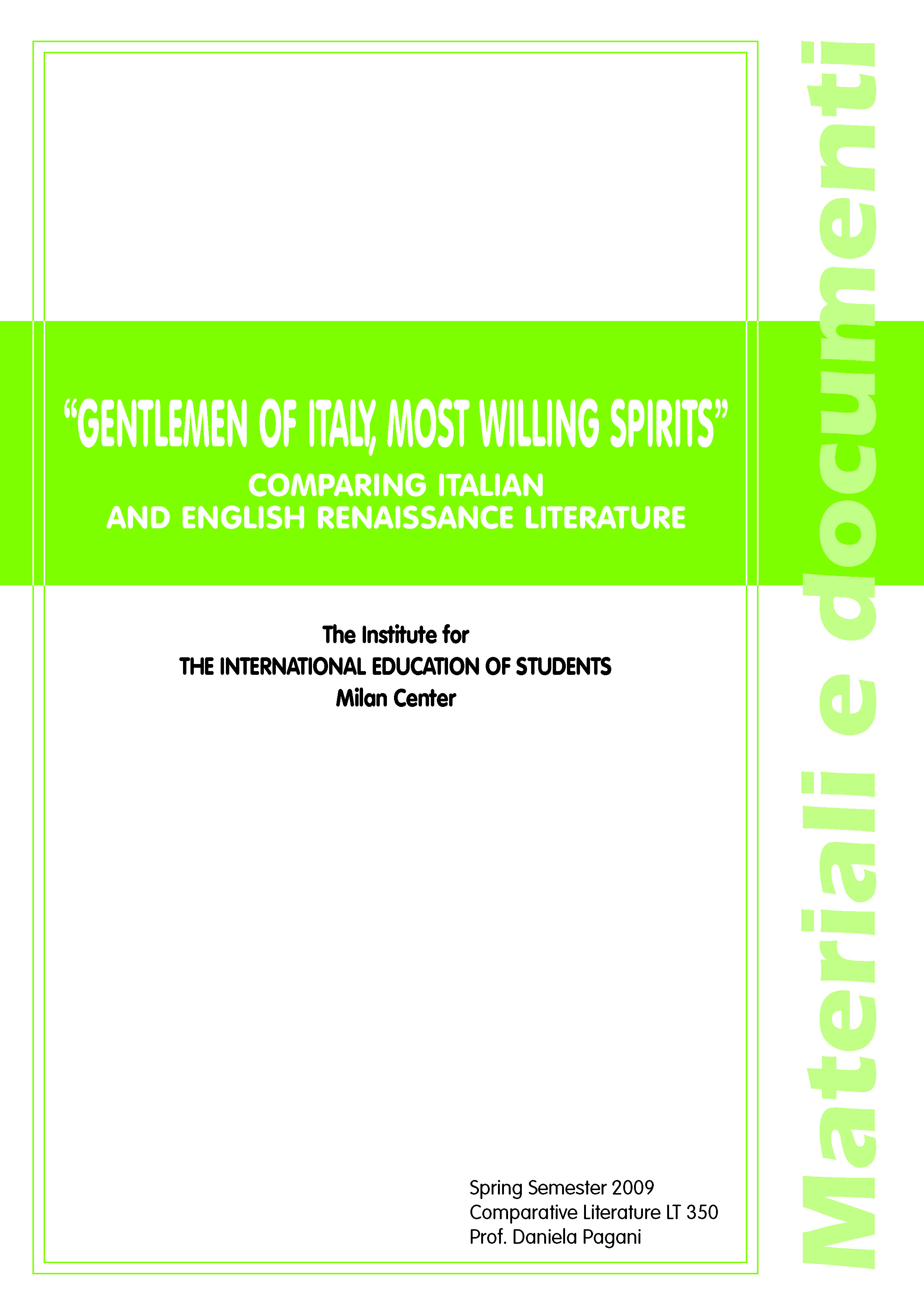 GENTLEMEN OF ITALY, MOST WILLING SPIRITS. COMPARING ITALIAN AND ENGLISH RENAISSANCE LITERATURE