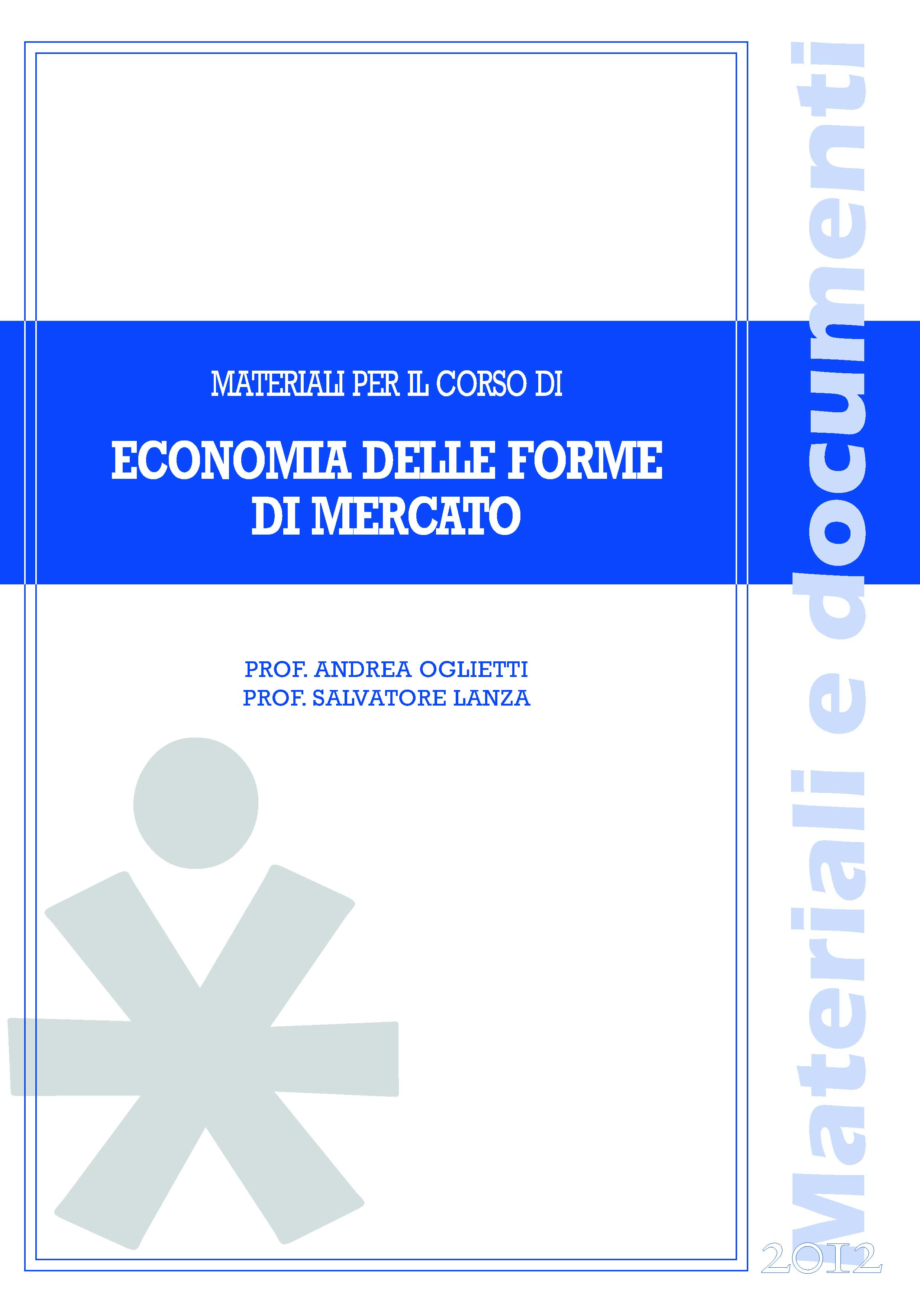 MATERIALI PER IL CORSO DI ECONOMIA DELLE FORME DI MERCATO (SERALE)