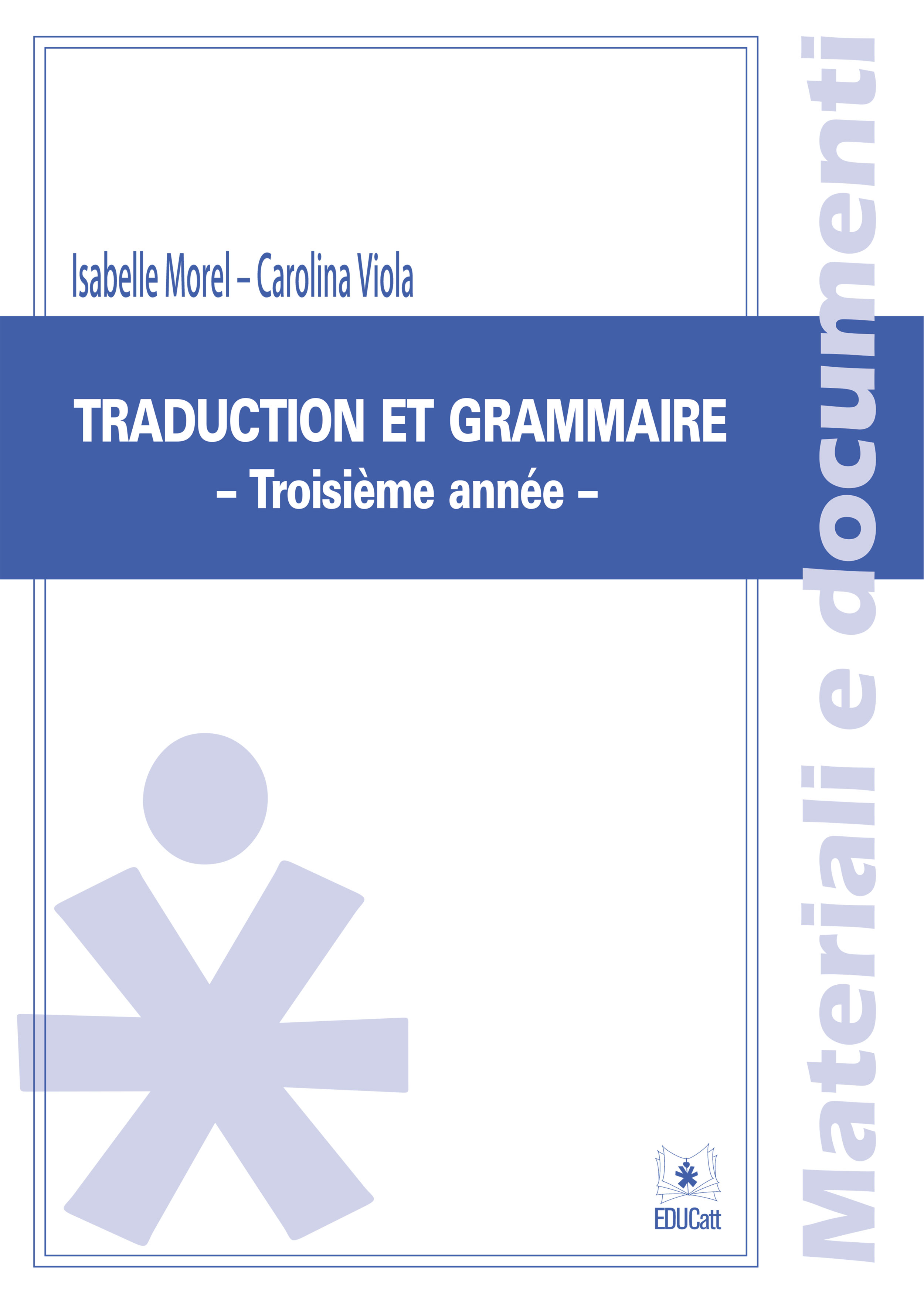 TRADUCTION ET GRAMMAIRE - TROISIEME ANNEE