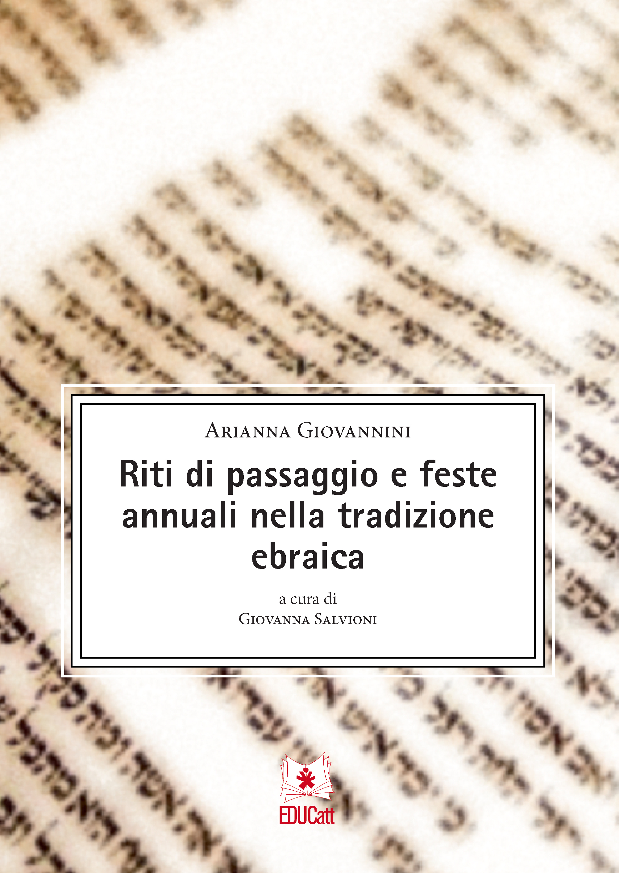 RITI DI PASSAGGIO E FESTE ANNUALI NELLA TRADIZIONE EBRAICA