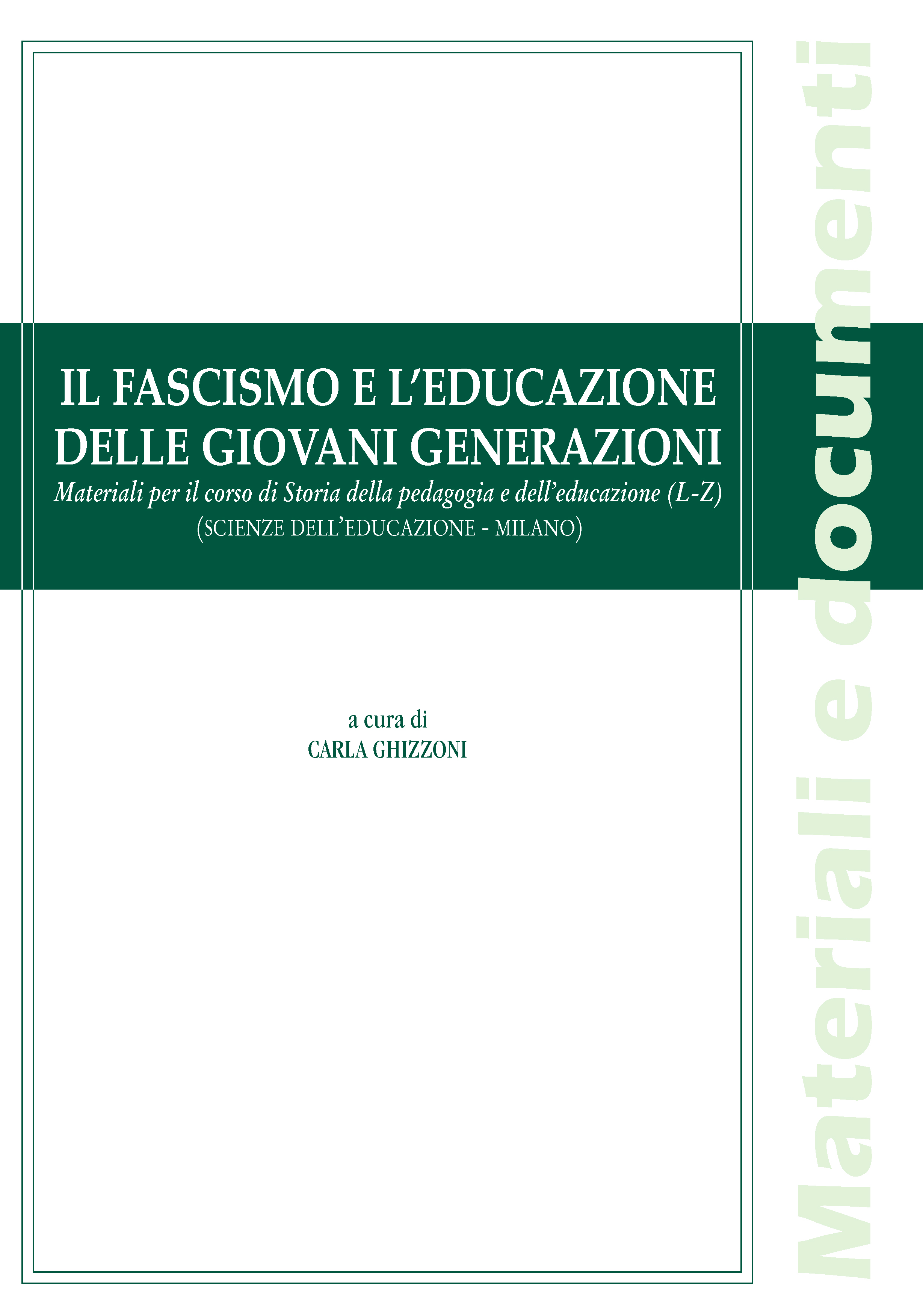 IL FASCISMO E L'EDUCAZIONE DELLE GIOVANI GENERAZIONI