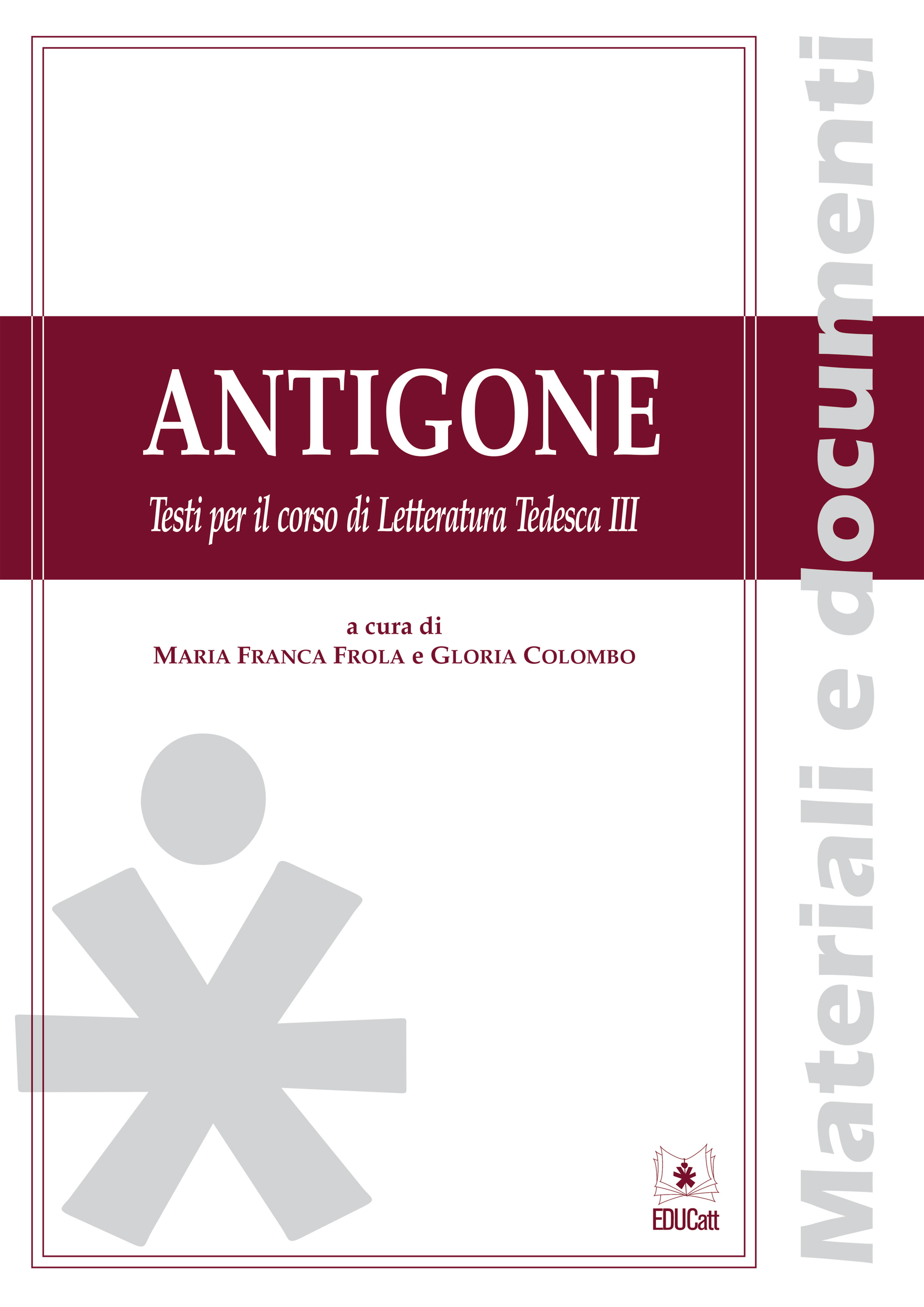ANTIGONE. TESTI PER IL CORSO DI LETTERATURA TEDESCA III