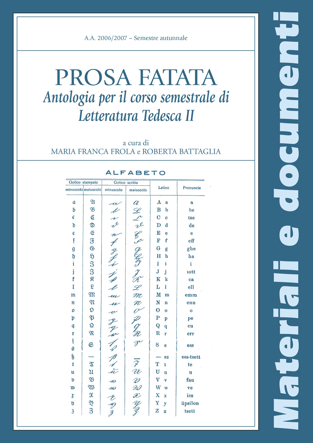 PROSA FATATA. ANTOLOGIA PER IL CORSO SEMESTRALE DI LETTERATURA TEDESCA II