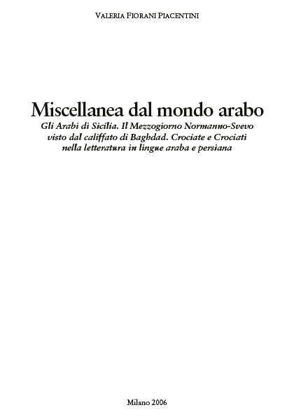 MISCELLANEA DAL MONDO ARABO. GLI ARABI DI SICILIA. IL MEZZOGIORNO NORMANNO-SVEVO VISTO DAL CALIFFAT