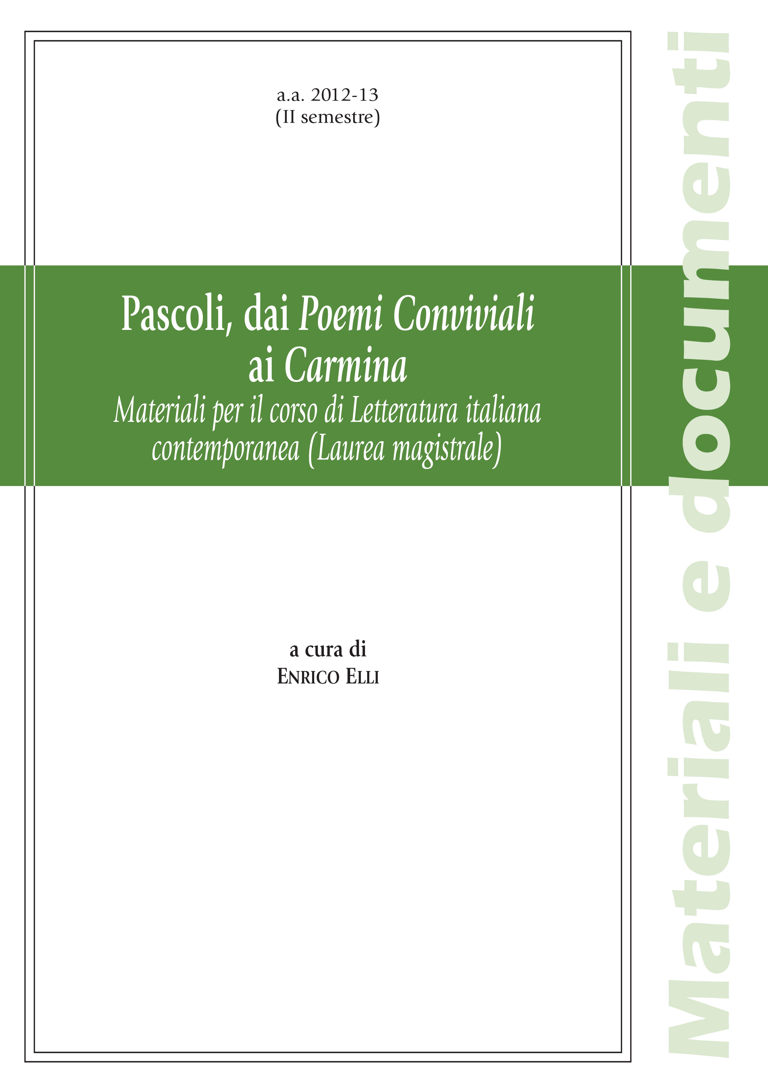 PASCOLI DAI POEMI CONVIVIALI AI CARMINA