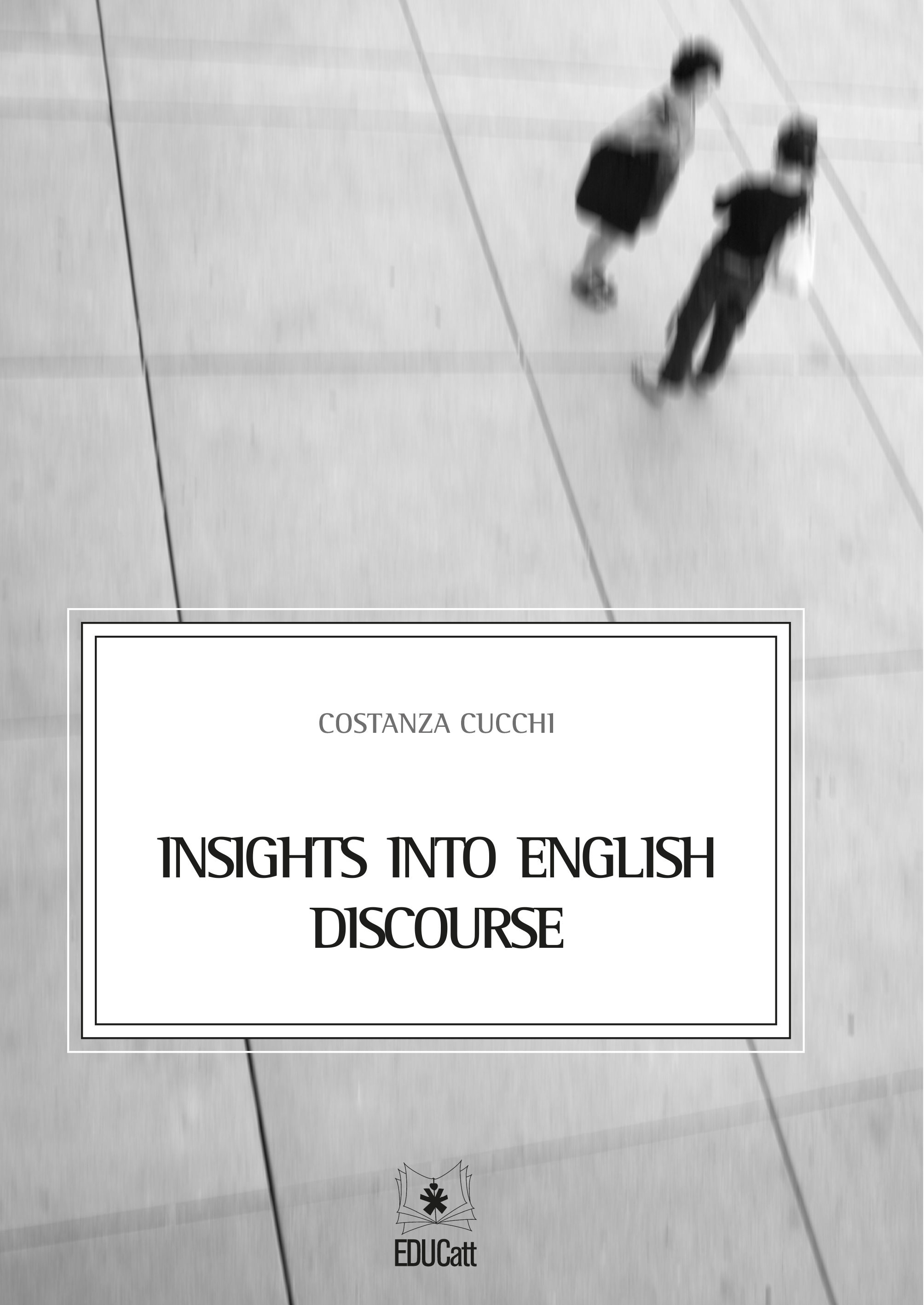 INSIGHTS INTO ENGLISH DISCOURSE