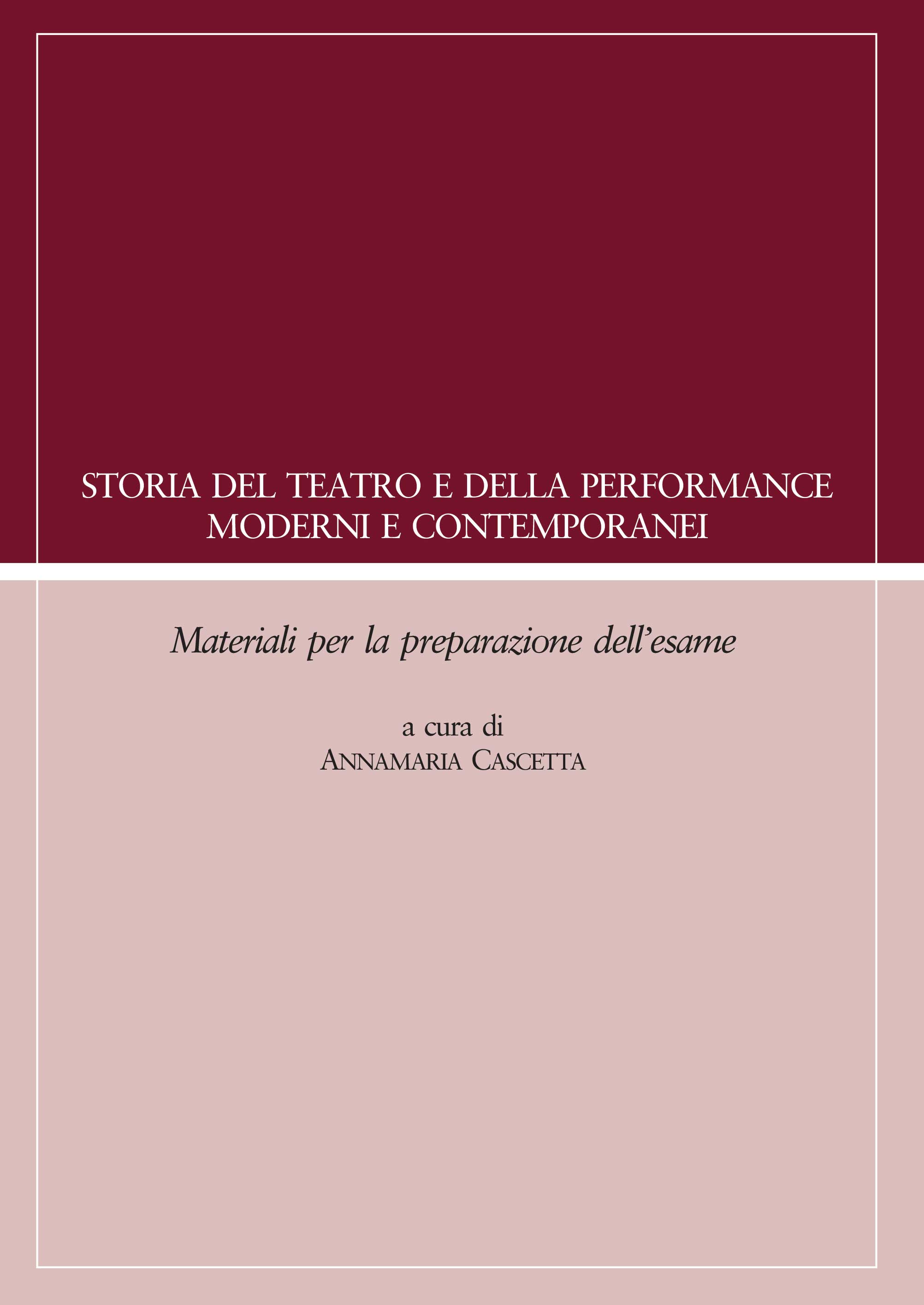 STORIA DEL TEATRO E DELLA PERFORMANCE MODERNI E CONTEMPORANEI. MATERIALI PER LA PREPARAZIONE DELL'E