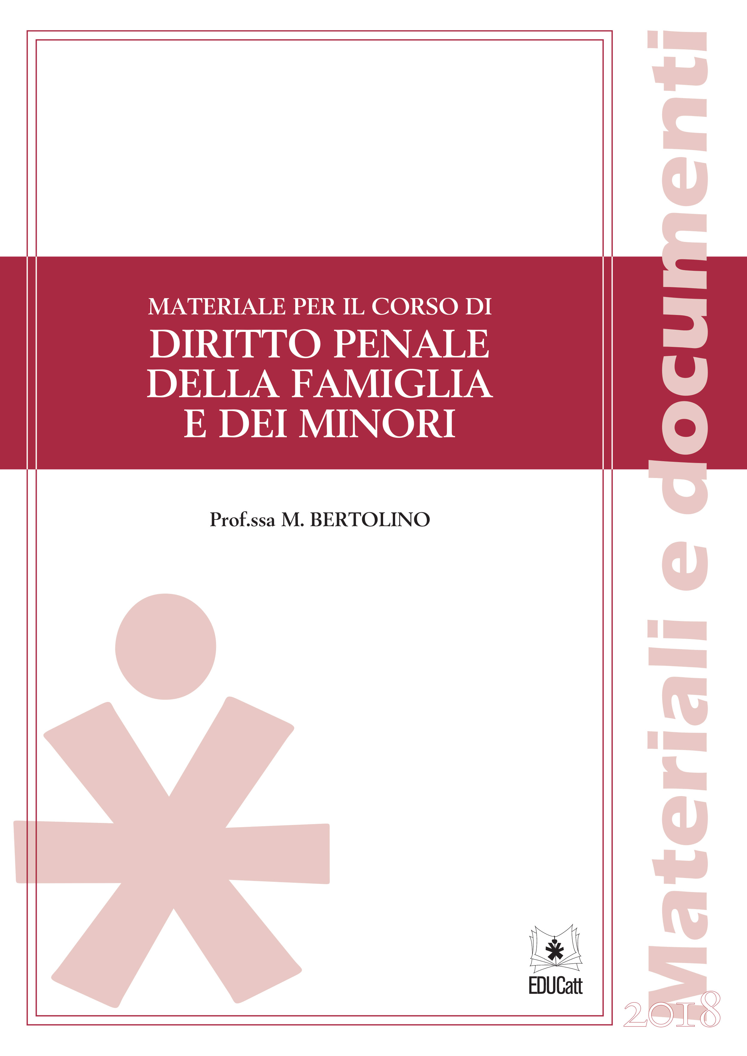 MATERIALE PER IL CORSO DI DIRITTO PENALE DELLA FAMIGLIA E DEI MINORI 2018