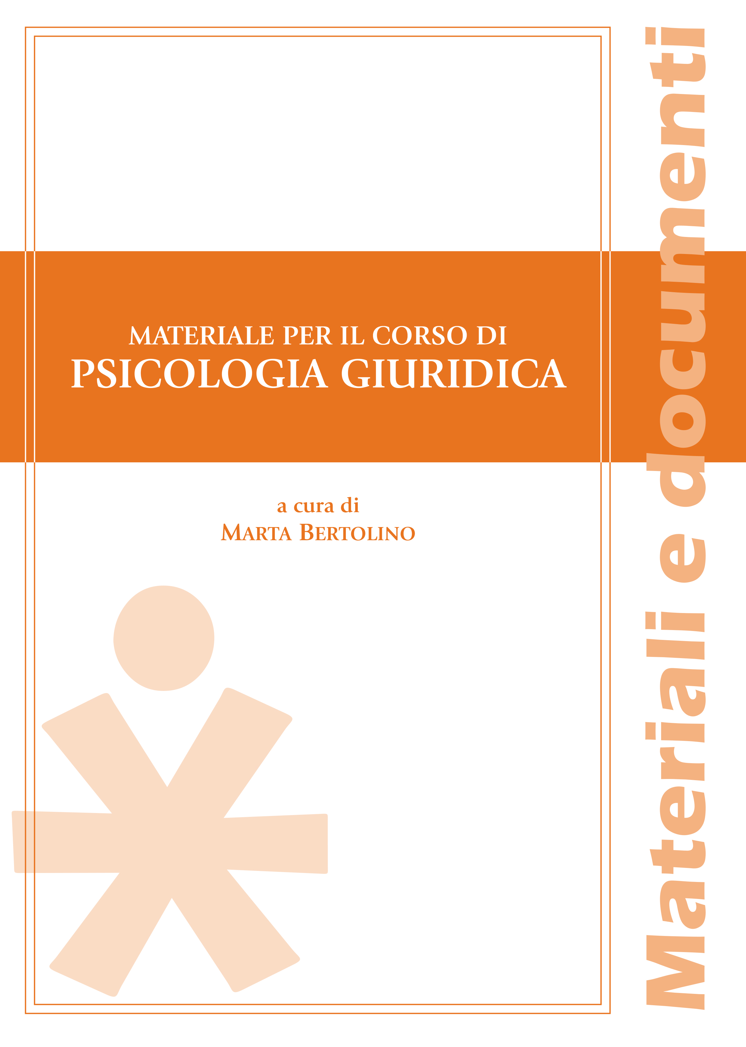 MATERIALI PER IL CORSO DI PSICOLOGIA GIURIDICA 2018