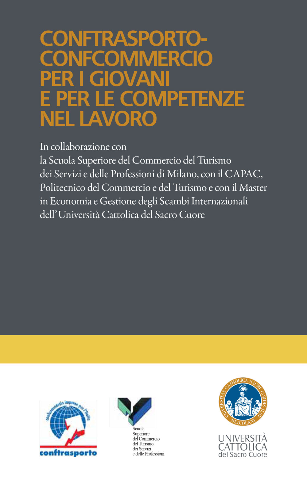 CONFTRASPORTO-CONFCOMMERCIO PER I GIOVANI E PER LE COMPETENZE NEL LAVORO