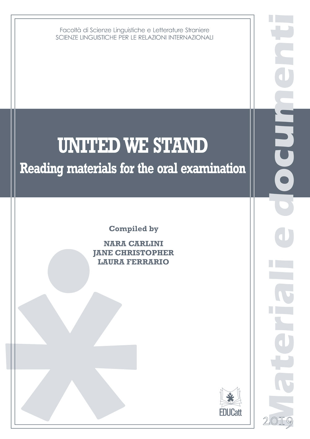 UNITED WE STAND. READING MATERIALS FOR THE ORAL EXAMINATION 2019