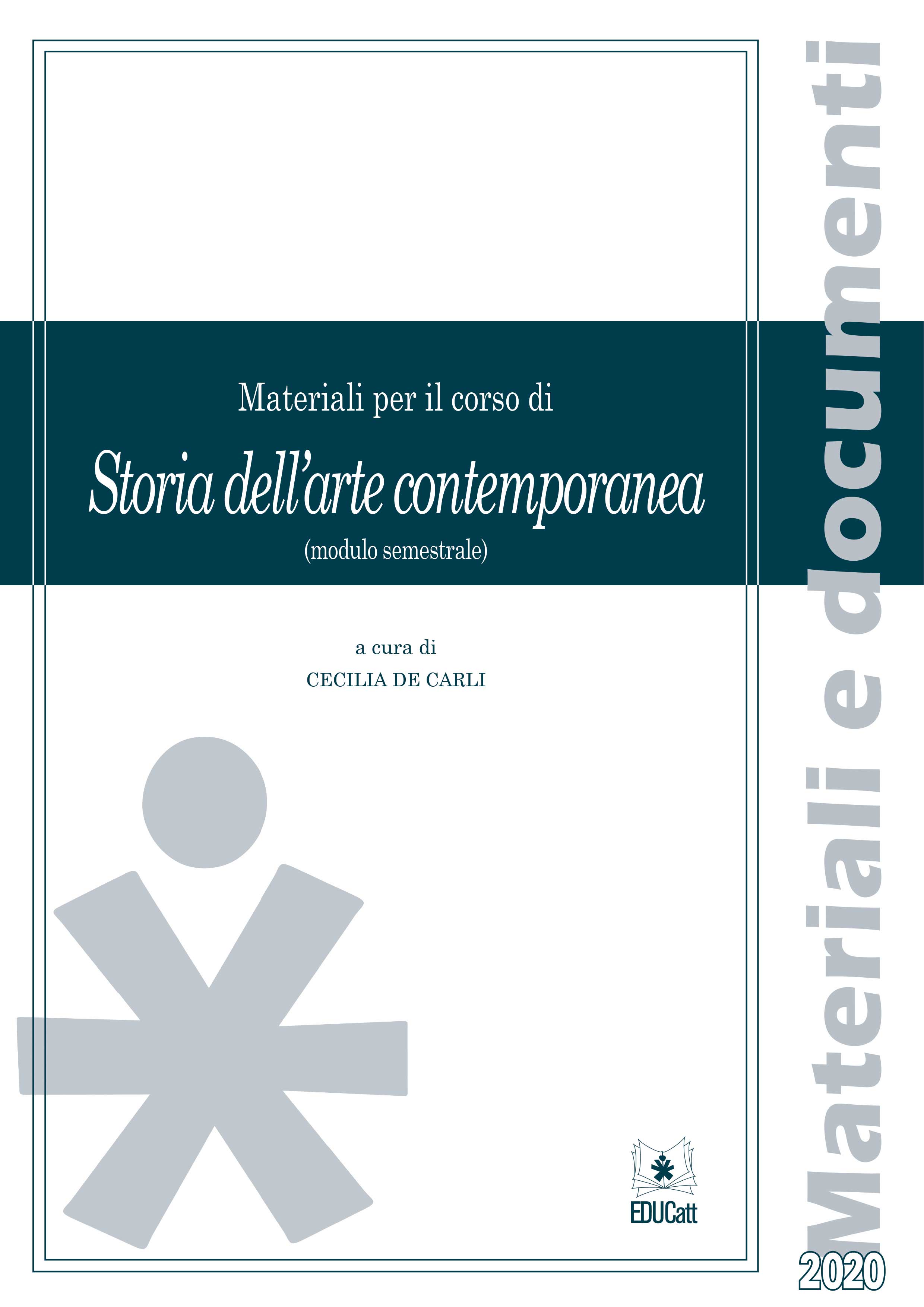 MATERIALI PER IL CORSO DI STORIA DELL'ARTE CONTEMPORANEA (MODULO SEMESTRALE)