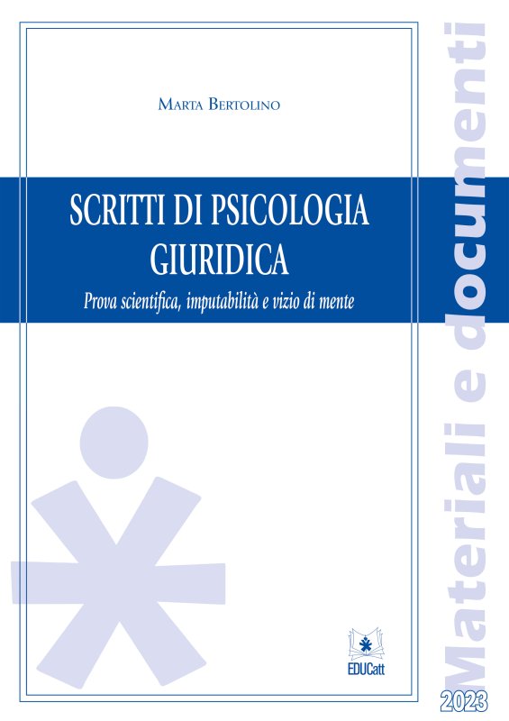 Scritti di psicologia giuridica. Prova scientifica, imputabilità e vizio di mente