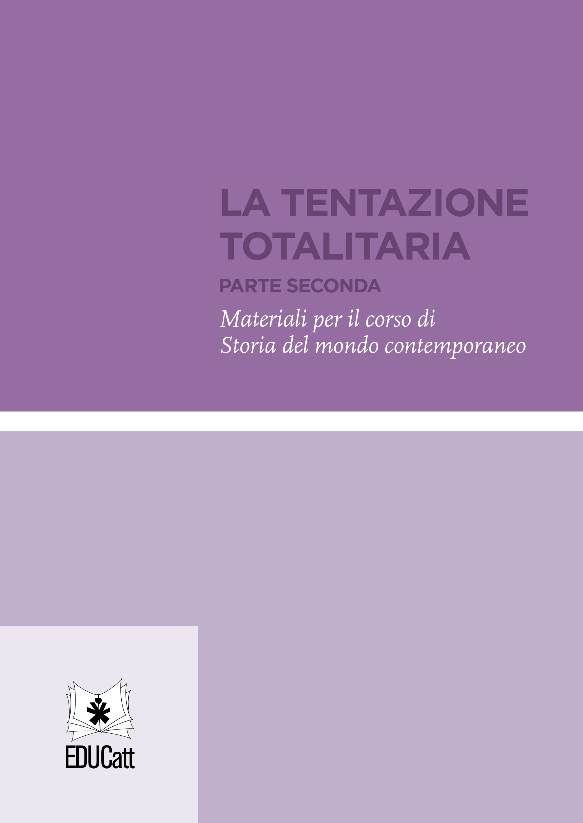 LA TENTAZIONE TOTALITARIA (SECONDA PARTE) 2026