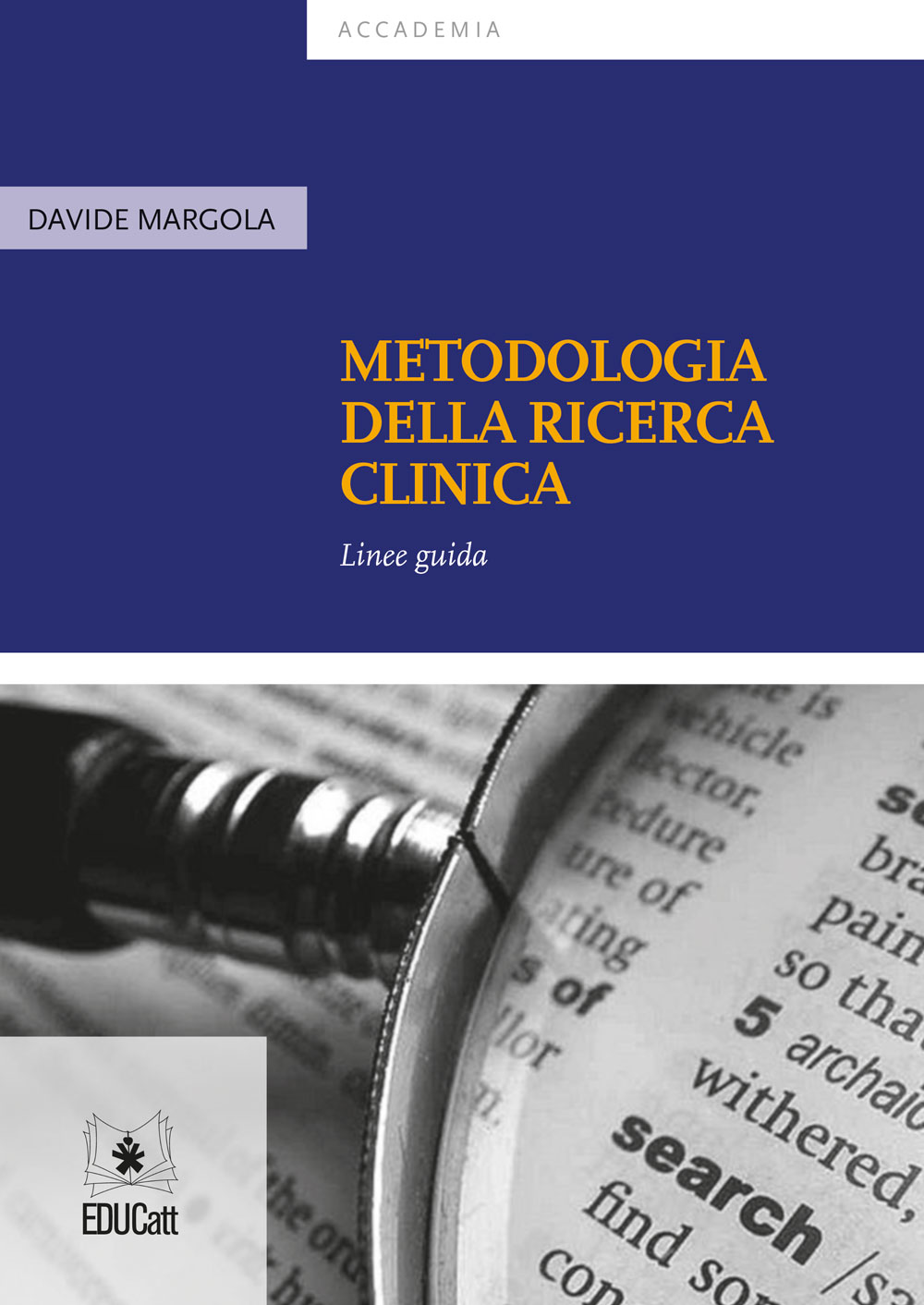 METODOLOGIA DELLA RICERCA CLINICA LINEE GUIDA - EDIZIONE AGGIORNATA