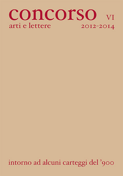 CONCORSO ARTI E LETTERE 2012-2014 INTORNO AD ALCUNI CARTEGGI DEL '900