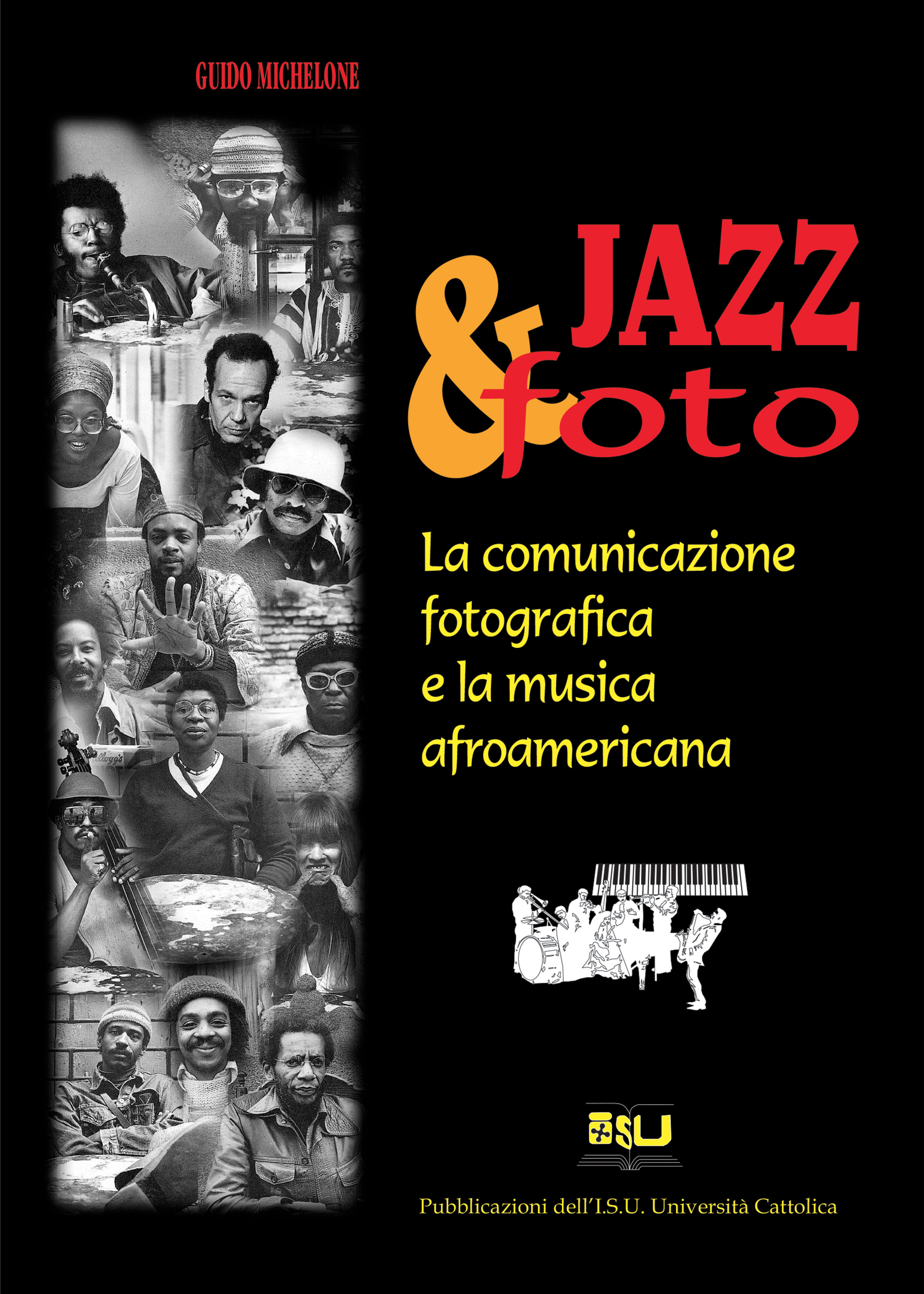 JAZZ & FOTO. LA COMUNICAZIONE FOTOGRAFICA E LA MUSICA AFROAMERICANA
