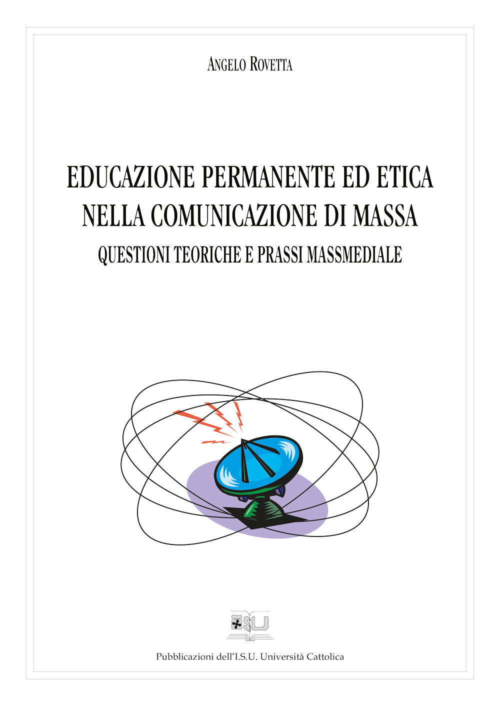 EDUCAZIONE PERMANENTE ED ETICA NELLA COMUNICAZIONE DI MASSA