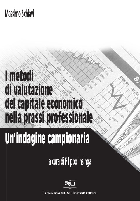 I METODI DI VALUTAZIONE DEL CAPITALE ECONOMICO NELLA PRASSI PROFESSIONALE. UN'INDAGINE CAMPIONARIA