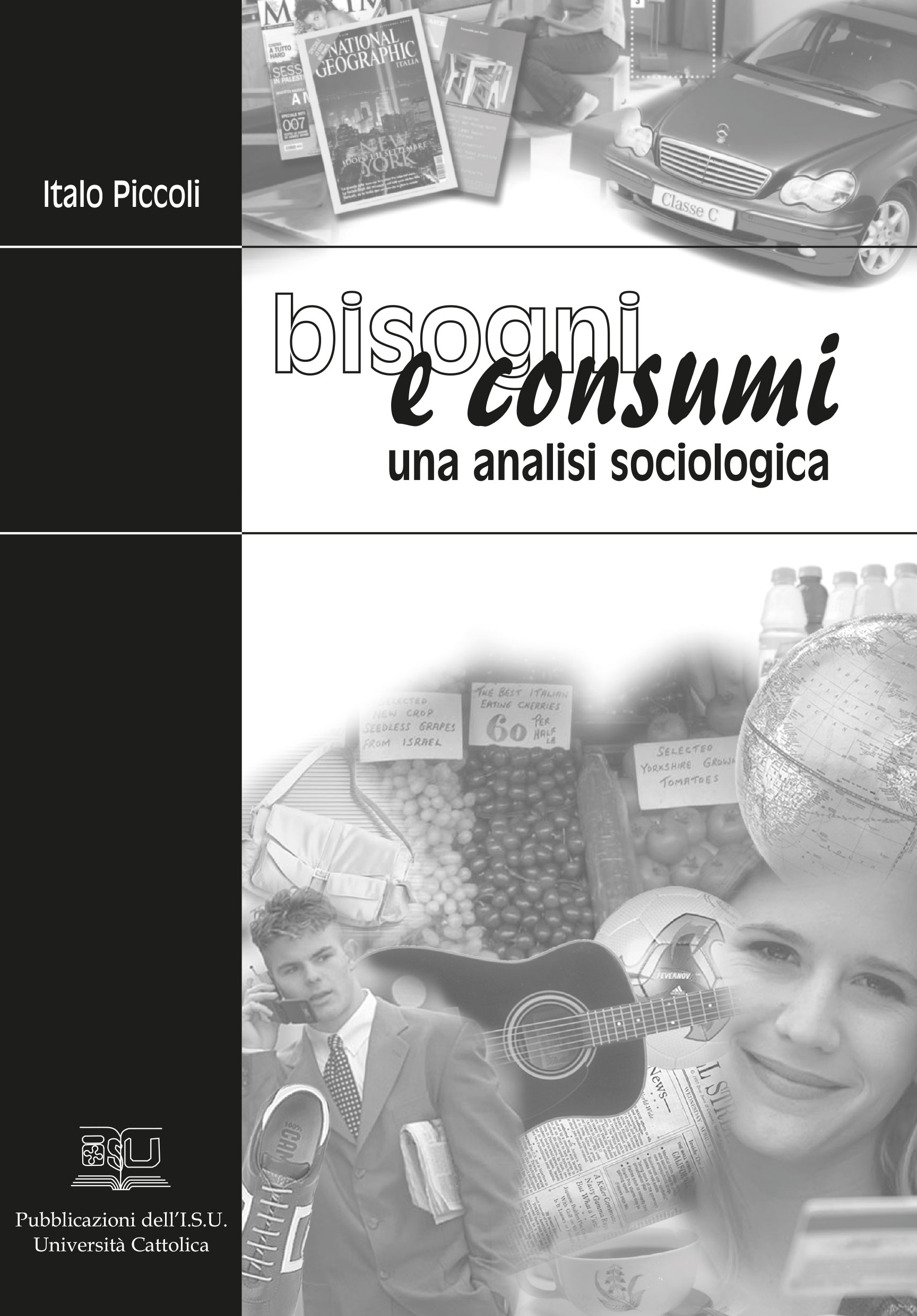 BISOGNI E CONSUMI. UNA ANALISI SOCIOLOGICA